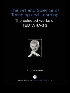 The Art and Science of Teaching and Learning (eBook, PDF) - Wragg, E. C.