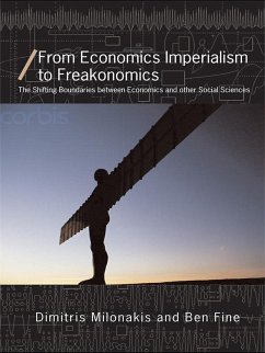 From Economics Imperialism to Freakonomics (eBook, PDF) - Fine, Ben; Milonakis, Dimitris