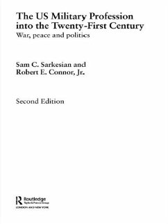 The US Military Profession into the 21st Century (eBook, PDF) - Sarkesian, Sam; Connor, Robert