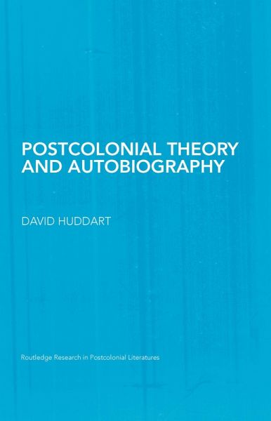 Postcolonial Theory and Autobiography (eBook, PDF)