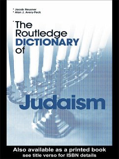 The Routledge Dictionary of Judaism (eBook, PDF) - Avery-Peck, Alan; Neusner, Jacob