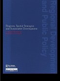 Regions, Spatial Strategies and Sustainable Development (eBook, PDF) Regions, Spatial Strategies and Sustainable Development (eBook, PDF)