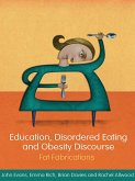 Education, Disordered Eating and Obesity Discourse (eBook, PDF)