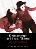 Dramatherapy and Social Theatre (eBook, ePUB)