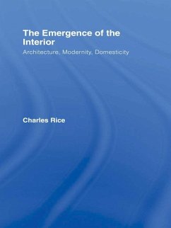 The Emergence of the Interior (eBook, PDF) - Rice, Charles