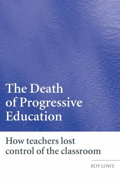 The Death of Progressive Education (eBook, PDF) - Lowe, Roy