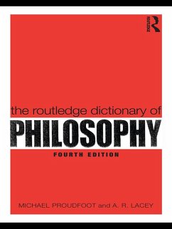 The Routledge Dictionary of Philosophy (eBook, PDF) - Proudfoot, Michael; Lacey, A. R.