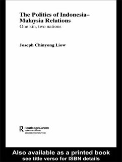 The Politics of Indonesia-Malaysia Relations (eBook, PDF) - Liow, Joseph Chinyong