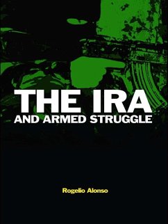 The IRA and Armed Struggle (eBook, PDF) - Alonso, Rogelio