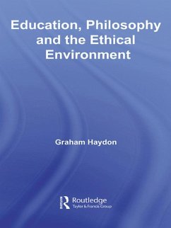 Cover Education, Philosophy and the Ethical Environment (eBook, PDF)