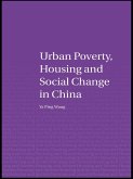 Urban Poverty, Housing and Social Change in China (eBook, PDF)