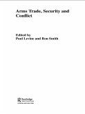The Arms Trade, Security and Conflict (eBook, PDF)