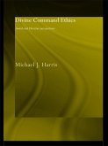 Divine Command Ethics (eBook, PDF) Divine Command Ethics (eBook, PDF)
