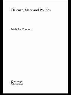 Deleuze, Marx and Politics (eBook, PDF) - Thoburn, Nicholas