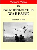 Who's Who in Twentieth Century Warfare (eBook, PDF)