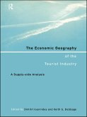 The Economic Geography of the Tourist Industry (eBook, PDF)
