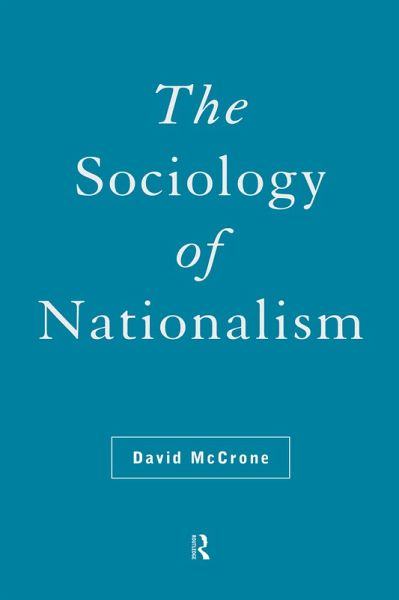 The Sociology of Nationalism (eBook, PDF) The Sociology of Nationalism (eBook, PDF)