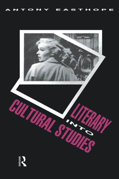 Literary into Cultural Studies (eBook, PDF) Literary into Cultural Studies (eBook, PDF)