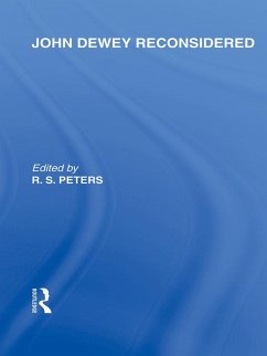 John Dewey reconsidered (International Library of the Philosophy of Education Volume 19) (eBook, ePUB)