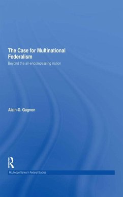 The Case for Multinational Federalism (eBook, PDF) - Gagnon, Alain-G.