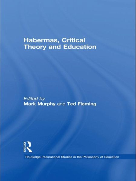 Habermas, Critical Theory and Education (eBook, PDF)
