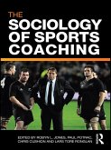 The Sociology of Sports Coaching (eBook, ePUB)