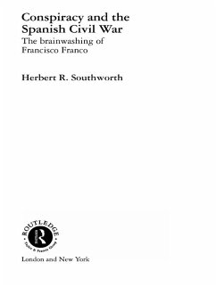 Conspiracy and the Spanish Civil War (eBook, PDF) - Southworth, Herbert R.