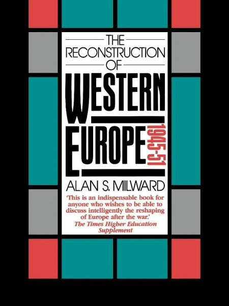The Reconstruction of Western Europe, 1945-51 (eBook, PDF) The Reconstruction of Western Europe, 1945-51 (eBook, PDF)