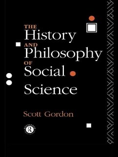 The History and Philosophy of Social Science (eBook, PDF) - Gordon, H. Scott