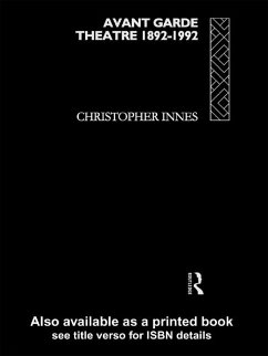 Avant Garde Theatre (eBook, PDF) - Innes, Christopher