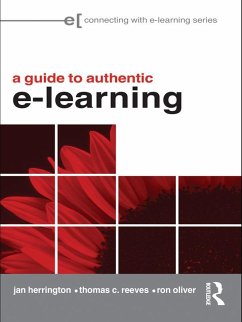 A Guide to Authentic e-Learning (eBook, PDF) - Herrington, Jan; Reeves, Thomas C.; Oliver, Ron