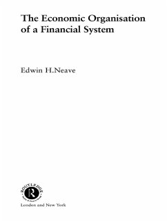 The Economic Organisation of a Financial System (eBook, PDF) - Neave, Edwin H