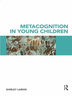 Metacognition in Young Children (eBook, PDF) - Larkin, Shirley