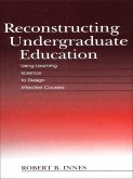 Reconstructing Undergraduate Education (eBook, PDF)