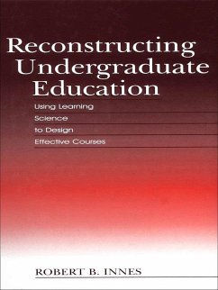 Reconstructing Undergraduate Education (eBook, PDF) - Innes, Robert B.
