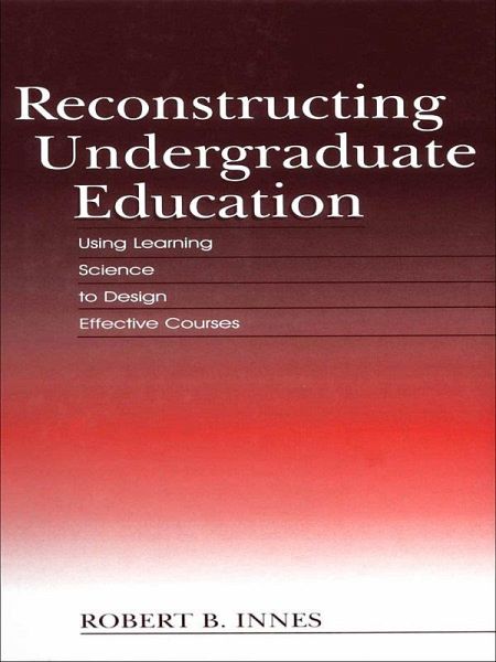 Reconstructing Undergraduate Education (eBook, PDF)