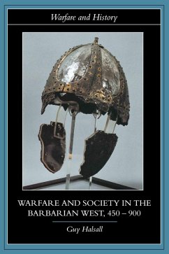 Warfare and Society in the Barbarian West 450-900 (eBook, PDF) - Halsall, Guy