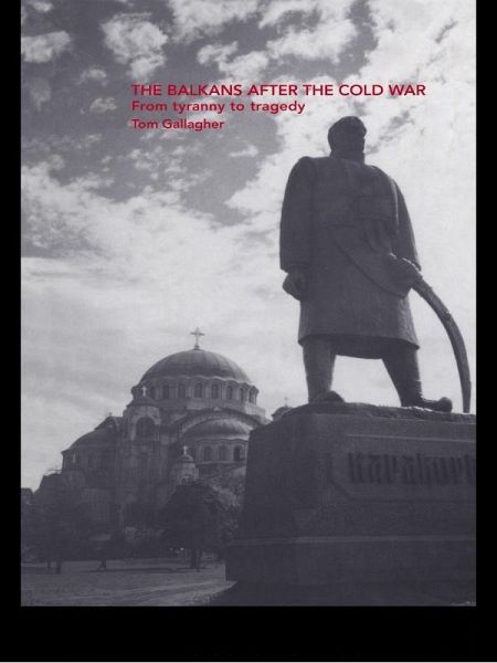The Balkans After the Cold War (eBook, PDF) The Balkans After the Cold War (eBook, PDF)