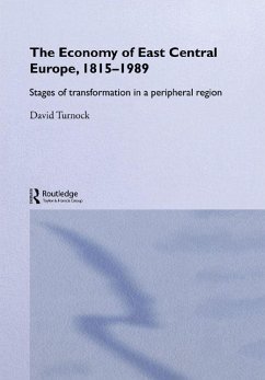 The Economy of East Central Europe, 1815-1989 (eBook, PDF) - Turnock, David