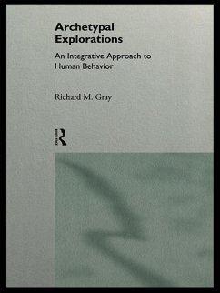 Archetypal Explorations (eBook, PDF) - Gray, Richard M.