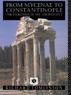 From Mycenae to Constantinople (eBook, PDF) - Tomlinson, Richard A; Tomlinson, Richard A.