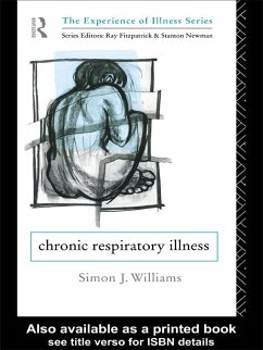 Chronic Respiratory Illness (eBook, PDF) - Williams, Simon J.
