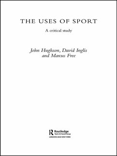 The Uses of Sport (eBook, PDF) - Hughson, John; Inglis, David; Free, Marcus W.
