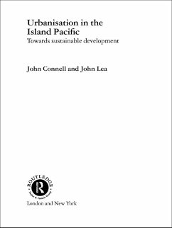 Urbanisation in the Island Pacific (eBook, PDF) - Connell, John; Lea, John
