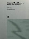 Alcohol Problems in the Community (eBook, PDF) Alcohol Problems in the Community (eBook, PDF)