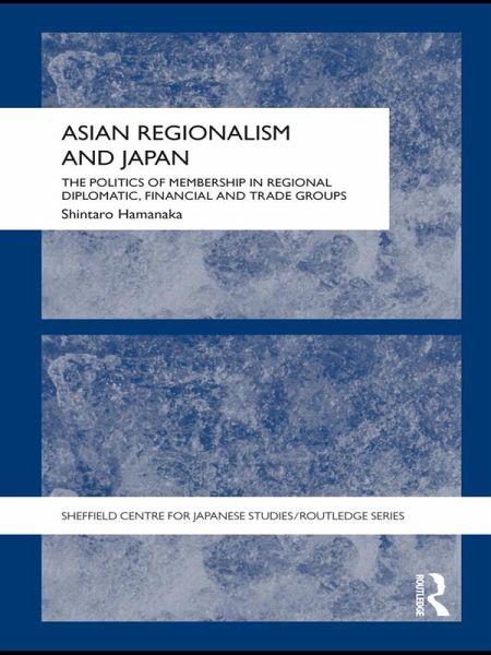 Asian Regionalism and Japan (eBook, ePUB) Asian Regionalism and Japan (eBook, ePUB)