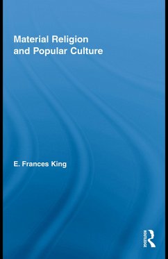 Material Religion and Popular Culture (eBook, PDF) - King, E. Frances