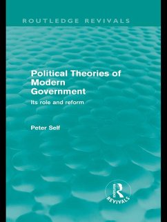 Political Theories of Modern Government (Routledge Revivals) (eBook, ePUB) - Self, Peter