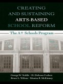 Creating and Sustaining Arts-Based School Reform (eBook, PDF)