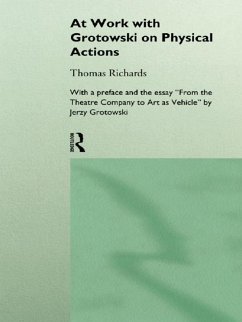 At Work with Grotowski on Physical Actions (eBook, PDF) - Richards, Thomas